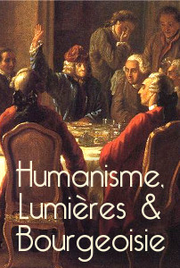 Lien vers le dossier Humanisme, Lumières, Bourgeoisie en ligne