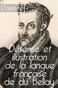 Défense et illustration de la langue française de Joachim du Bellay