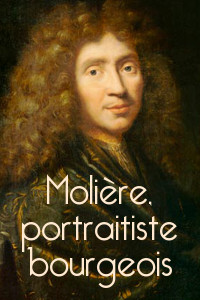 Lien vers le dossier Molière, portraitiste bourgeois en ligne