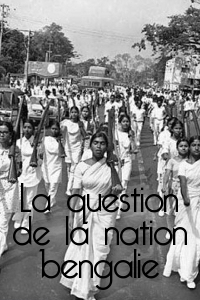 Lien vers le dossier La question de la nation bengalie en ligne