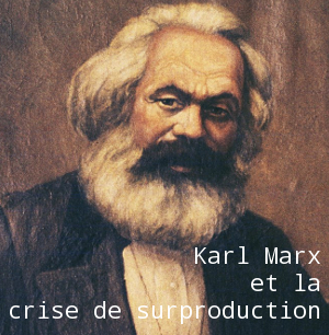 Karl Marx et la crise de surproduction