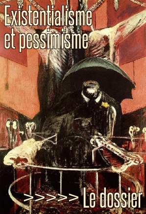 Dossier Existentialisme et pessimisme