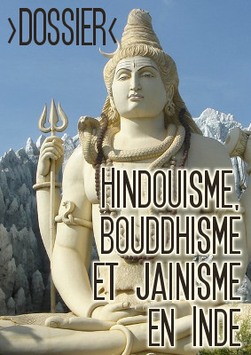 Lien vers le dossier : Hindouisme, bouddhisme et jaïnisme en Inde