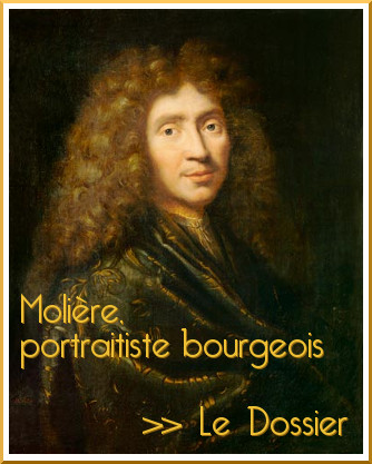 Lien vers le dossier sur Molière, portraitiste bourgeois