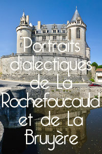Lien vers le dossier Portraits dialectiques de La Rochefoucauld et de La Bruyère en ligne