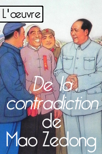 Lien vers le texte De la contradiction de Mao Zedong en ligne