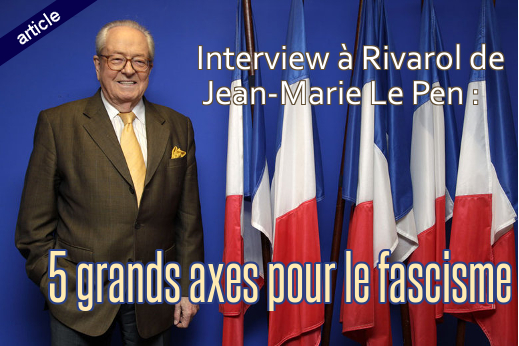Lien vers l'article : Interview de Jean-Marie Le Pen : cinq grands axes pour le fascisme